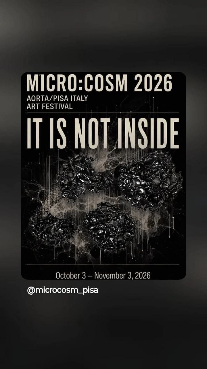 Micro:Cosm 2026. Aorta Gallery. Pisa Dal 3 ottobre al 3 novembre @aorta.gallerypisa.